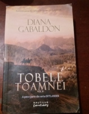 TOBELE TOAMNEI - Volumul II Seria Outlander, partea a IV-a DIANA GABALDON foto