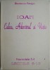 Ioan. Calea, Adevarul si Viata (Fasc. 3-4, Lectiile 6-13) - Beniamin Faragau - Carte Crestinism