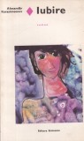 Roman Iubire Alexandar Karasimeonov Editura Eminescu Colectia Romanul de Dragoste 1974 Romana Brosata Romana Stare Buna