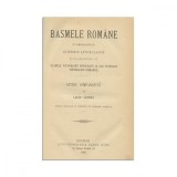 Lazăr Șăineanu - Basmele Rom&acirc;ne, 1895, Ediție Academia Rom&acirc;nă, Lito-tipografia Carol Gobl, Carte Veche