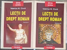 LECTII DE DREPT ROMAN VOL.1, VOL.3-VALERIUS M. CIUCA-215994