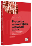 Protecția minorităților naționale (Vol. 3) - Paperback brosat - Gabriel Micu - Pro Universitaria