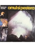 Marcian Bleahu - Omul si pestera (Editia: 1978)