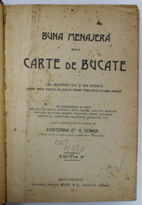 BUNA MENAJERA SAU CARTE DE BUCATE de ECATERINA Dr. S. COMSA , EDITIA A II -A , 118 ILUSTRATIUNI IN TEXT , 1212 RETETE , APARUTA 1913, EXEMPLAR SEMNAT foto