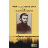 Parintele Arsenie Boca. Despre nevointa in inchisoare