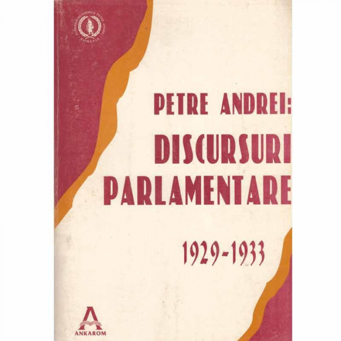 Petre Andrei - Discursuri parlamentare (1929-1933) - 132547