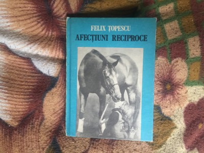 g2 Afectiuni reciproce - Felix Topescu foto