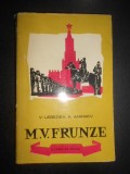 V. Lebedev, K. Ananiev - M. V. Frunze (1962, colectia Oameni de seama)