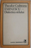 Eminescu &ndash; Dialectia stilului &ndash; Theodor Codreanu