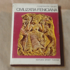 CONSTANTIN DANIEL - CIVILIZATIA FENICIANA