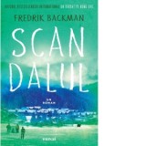 Scandalul - Fredrik Backman, Andreea Caleman
