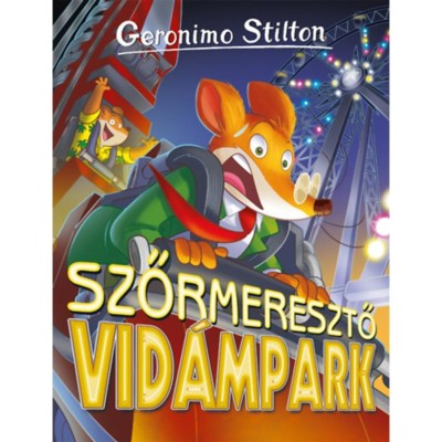 Szőrmeresztő vid&amp;aacute;mpark - Geronimo Stilton foto