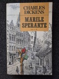 MARILE SPERANTE - Charles Dickens (editura Universul Familiei)