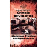 Crimele revolutiei - Grigore Cartianu