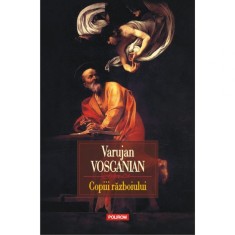 Copiii razboiului - Varujan Vosganian