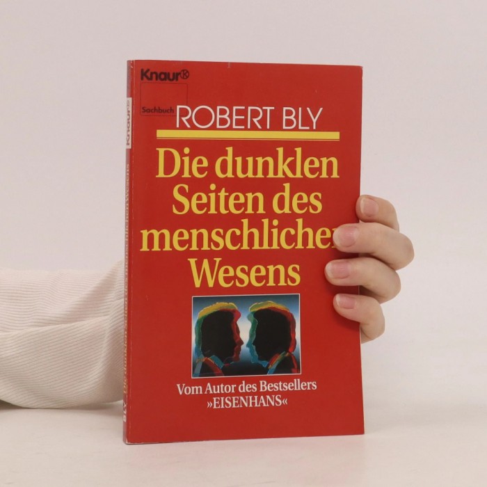 Die dunklen Seiten des menschlichen Wesens/ Robert Bly (despre psihologia lui Jung)