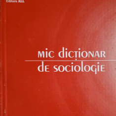 MIC DICTIONAR DE SOCIOLOGIE-FLORIN CURTA, LISETTE COANDA