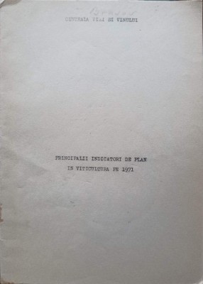 PRINCIPALII INDICATORI DE PLAN IN VITICULTURA PE 1971-NECUNOSCUT-245521 foto