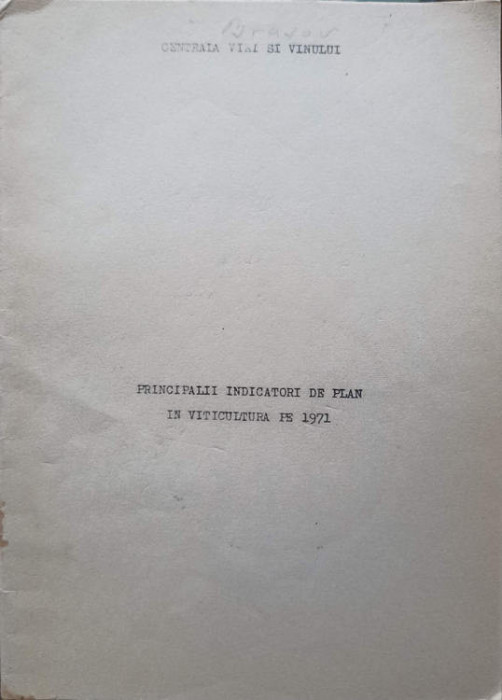 PRINCIPALII INDICATORI DE PLAN IN VITICULTURA PE 1971-NECUNOSCUT