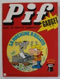 PIF GADGET , REVISTA CU BENZI DESENATE , TEXT IN LIMBA FRANCEZA , No. 213 , MARS , 1973 , LIPSA GADGET