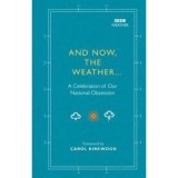 Cumpara ieftin Carte "And Now, the Weather..." - Almanac, Ilustratii, Harti - In Limba Engleza
