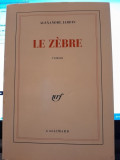 Le Zebre - Alexandre Jardin