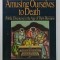 AMUSING OURSELVES TO DEATH , PUBLIC DISCOURSE IN THE AGE OF SHOW BUSINESS by NEIL POSTMAN , 1986