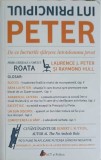 PRINCIPIUL LUI PETER. DE CE LUCRURILE SFARSESC INTOTDEAUNA PROST-LAURENCE J. PETER, RAYMOND HULL-250597