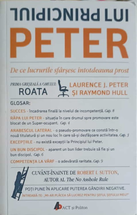 PRINCIPIUL LUI PETER. DE CE LUCRURILE SFARSESC INTOTDEAUNA PROST-LAURENCE J. PETER, RAYMOND HULL-250597