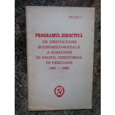 PROGRAMUL DIRECTIVA DE DEZVOLTARE ECONOMICO SOCIALA A ROMANIEI... 1981-1985