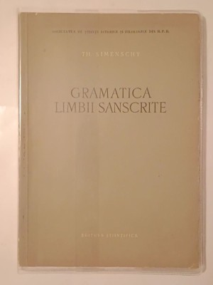 Th. Simenschy - Gramatica limbii sanscrite (1959) foto