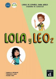 Lola y Leo 2: Cuaderno de ejercicios + audio MP3 - Paperback brosat - Daiane Reis, Francisco Lara, Marcela Fritzler - Difusi&oacute;n