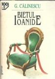 Bietul Ioanide - George Calinescu, Editura Gramar 1997, Coperta Cartonata, Stare Buna, Literatura Romana Clasic