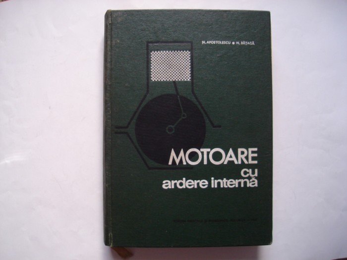 Motoare cu ardere interna - N. Apostolescu, N. Bataga