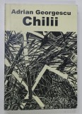 CHILII de ADRIAN GEORGESCU , 2014 * DEDICATIE