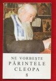 &quot;Ne vorbeste Parintele Cleopa 8&quot; Editia a II-a - 2001, Cleopa Ilie