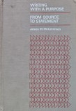 Writing with a purpose: From source to statement - James M. Mccrimmon (AH239)
