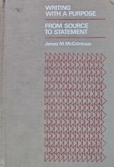 Writing with a purpose: From source to statement - James M. Mccrimmon (AH239)