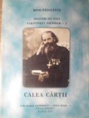 POVESTIRI DIN VIATA PARINTELUI NICODIM - 3 CALEA CARTII-MIHAI RADULESCU-264570