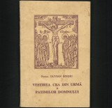 Cumpara ieftin RARĂ! VESTIREA CEA DIN URMĂ A PATIMILOR DOMNULUI - PROTOS. OLIVIAN BINDIU