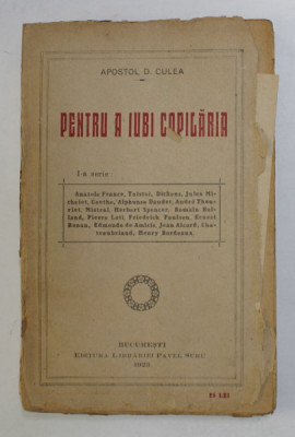 PENTRU A IUBI COPILARIA de APOSTOL D. CULEA , 1923 foto