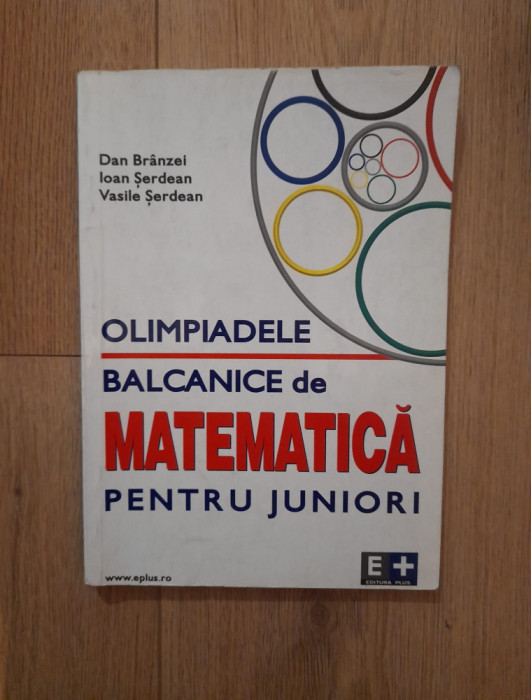 Olimpiade balcanice de matematica pentru juniori - Dan Branzei