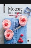 Cumpara ieftin Mousse la minut/***