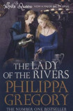 Philippa Gregory - The Lady of the Rivers