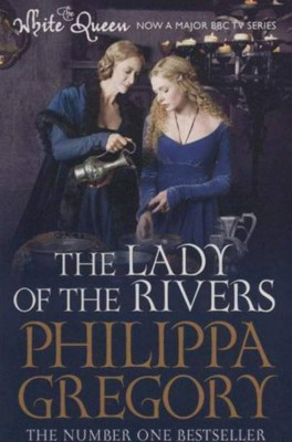Philippa Gregory - The Lady of the Rivers foto