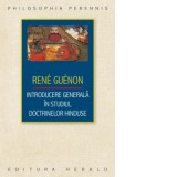 Introducere generala in studiul doctrinelor hinduse - Rene Guenon