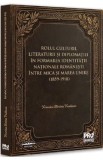 Rolul culturii, literaturii si diplomatiei in formarea identitatii nationale romanesti intre Mica si Marea Unire - Veronica Florina Vasilescu