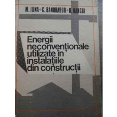 Energii Neconventionale Utilizate In Instalatiile Din Constru - M.ilina C.bandrabur N.oancea ,524466