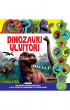 Cumpara ieftin Carte cu sunete - Dinozauri uluitori, Girasol