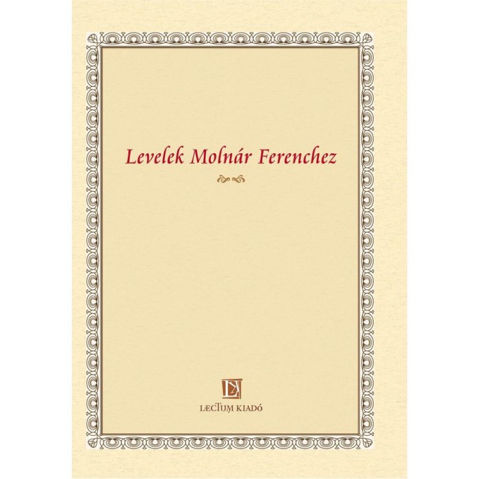 Levelek Moln&aacute;r Ferenchez - N&oacute;t&aacute;ri Tam&aacute;s